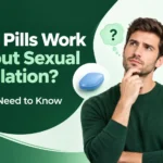 Do ED Pills Work Without Sexual Stimulation.
